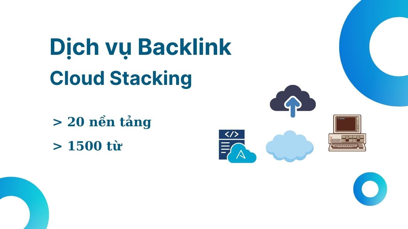 Dịch Vụ Backlink Cloud Stacking