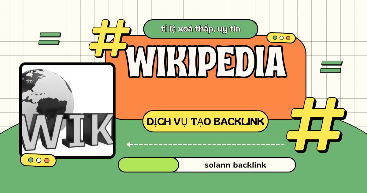 Dịch vụ tạo Backlink Wikipedia uy tín, index 100%